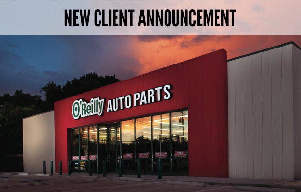 New Client Announcement - O'Reilly Auto Parts